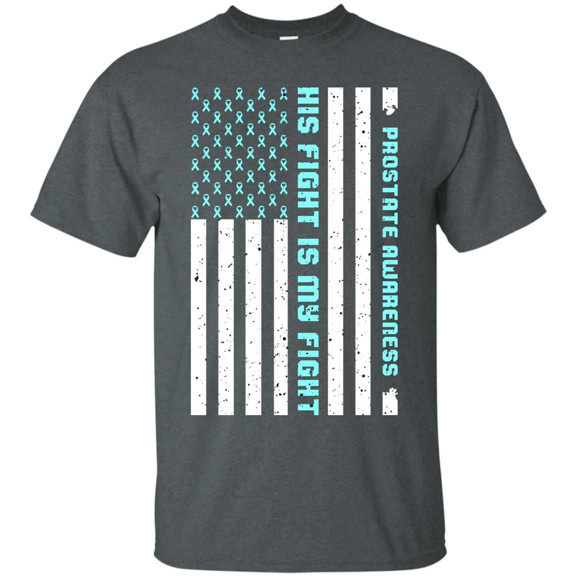 Prostate Awareness His Fight Is My Fight Blue Ribbon Stars Flag Of Usa Shirt Dark Heather