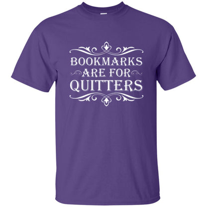 Bookworm T-shirt Bookmarks Are For Quitters Purple
