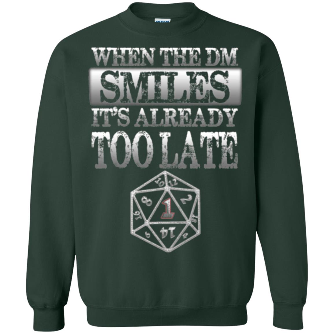 When The Dm Smiles It_s Too Late T-shirt Forest Green