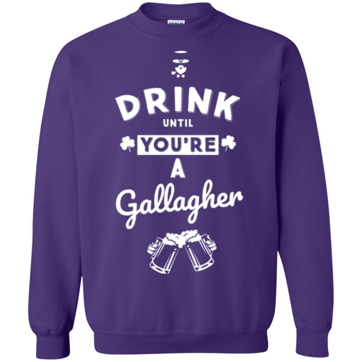 Drink Until Your're A Gallagher Saint Patrick's Day T-shirt Purple