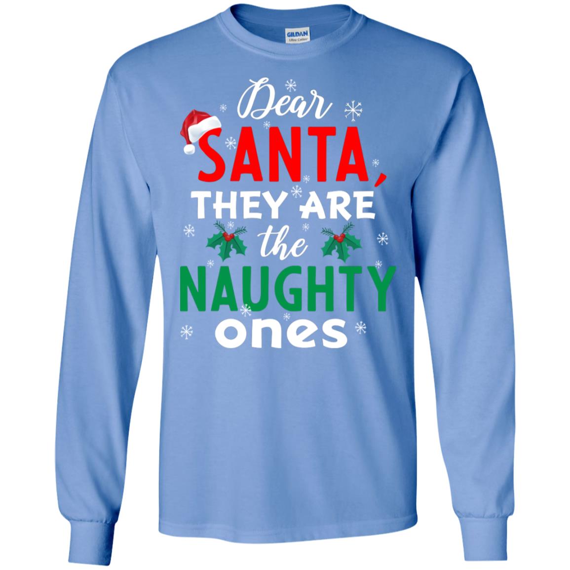 Dear Santa They Are The Naughty Ones Funny X-mas Gift Shirt Carolina Blue