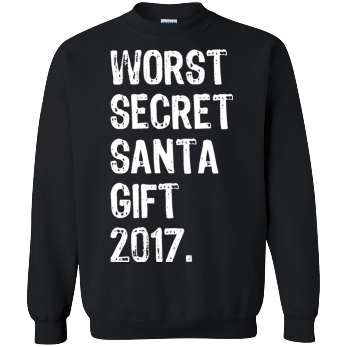 Christmas T-shirt Worst Secret Santa Gift 2017 Black