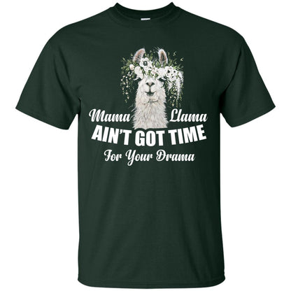 Llama Ain’t Got Time For Your Drama Mommy T-shirt Forest