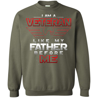 I Am A Veteran Like My Father Before Me Veteran Shirt Military Green