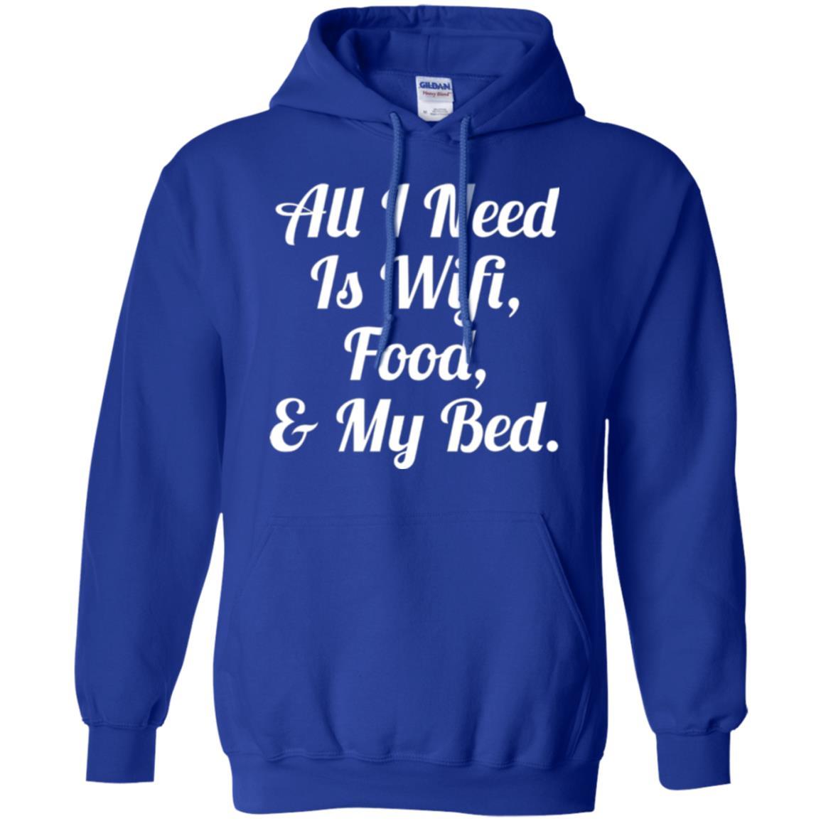 All I Need Is Wifi Food My Bed T-shirt Royal