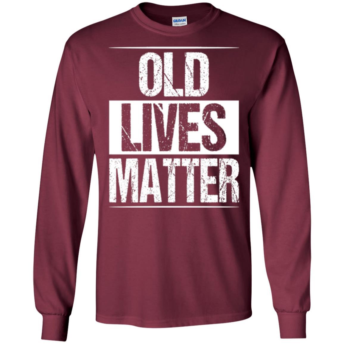 Elderly Seniors T-shirt Old Lives Matter T-shirt Maroon