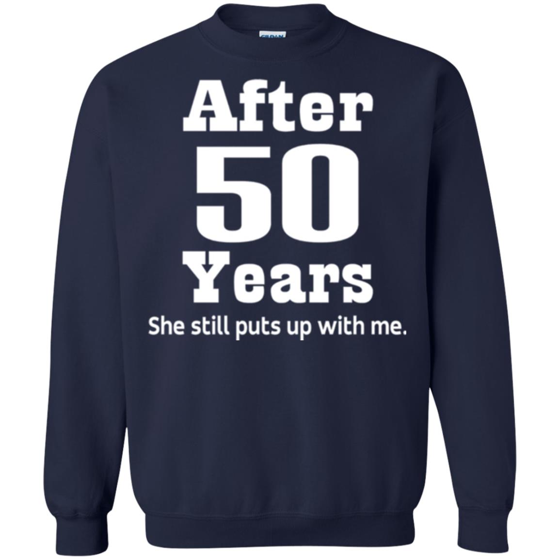 50th Anniversary T-shirt She Still Put Up With Me Navy