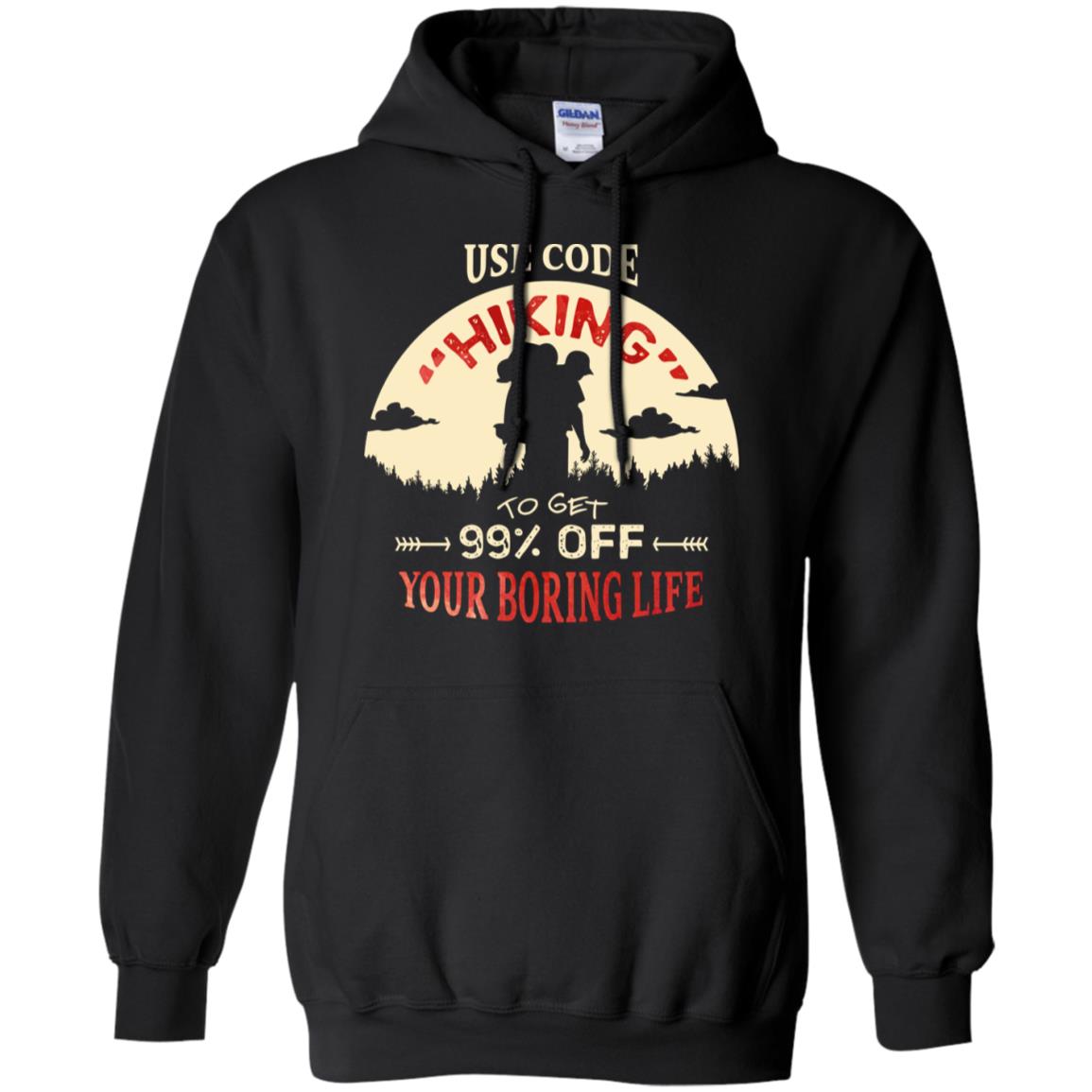 Use Code Hiking To Get 99% Off Your Boring Life Shirt Black