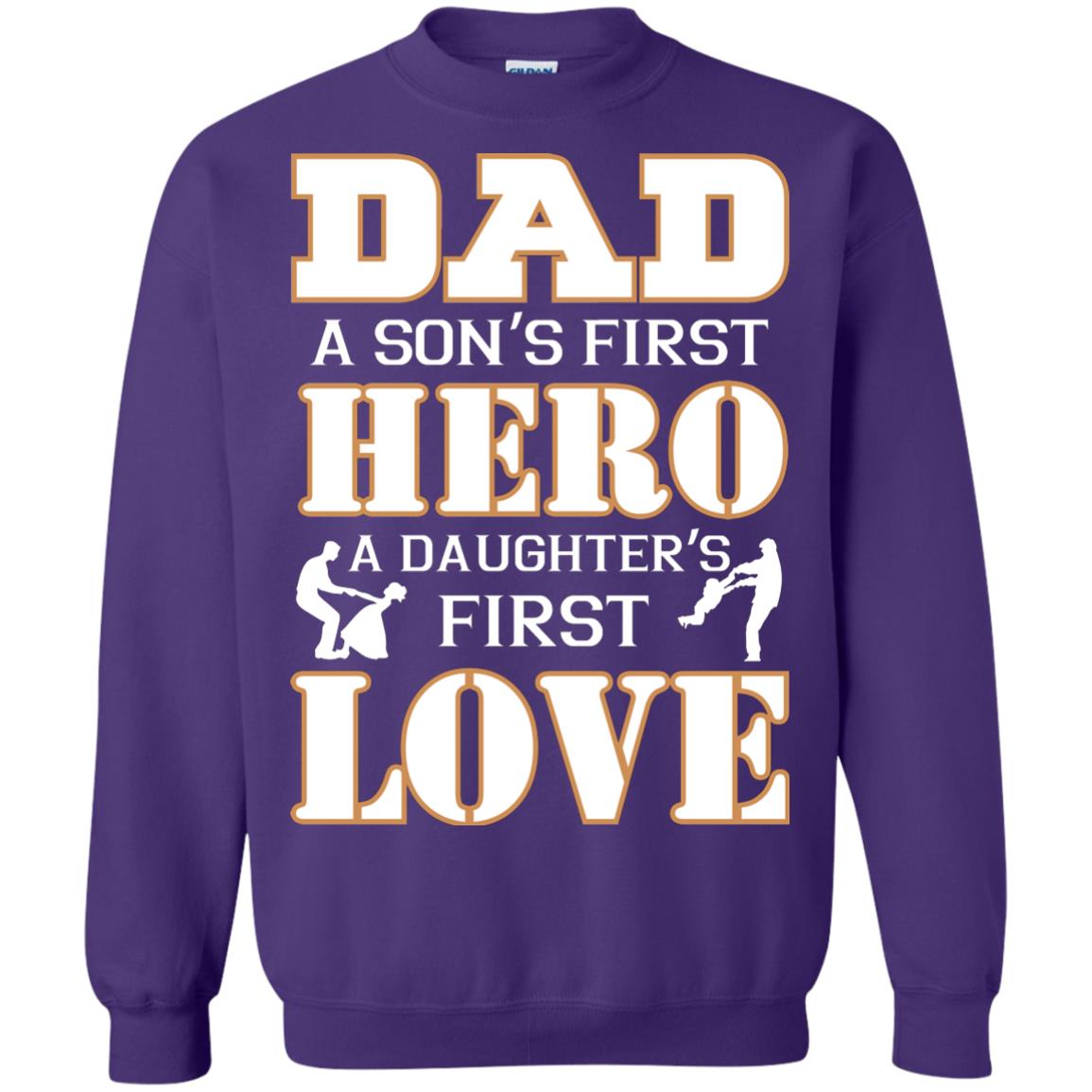 Dad A Son_s First Hero A Daughter_s First Love Daddy Shirt Purple