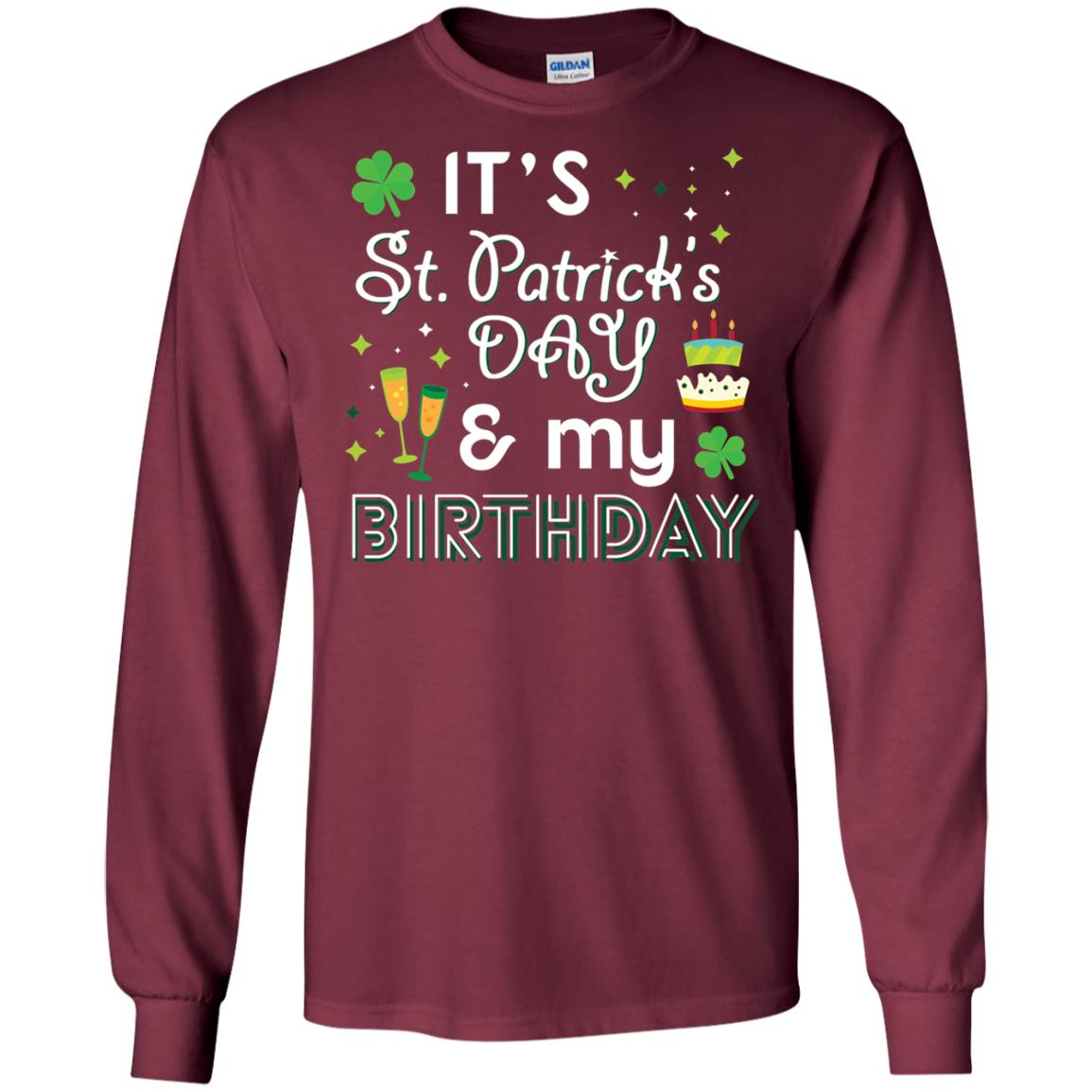 Funny My Birthday St Patricks Day Drinking T-shirt Maroon