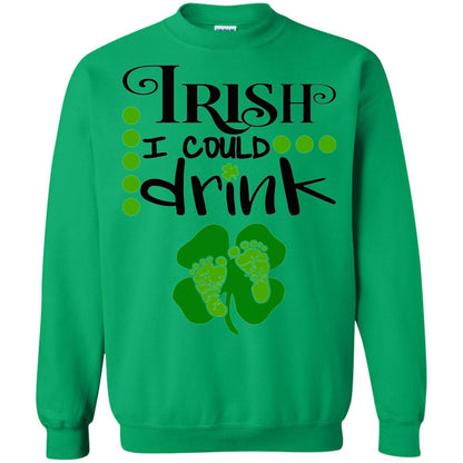 Baby Irish I Could Drink Pregnancy St Patrick_s Day T-shirt Irish Green