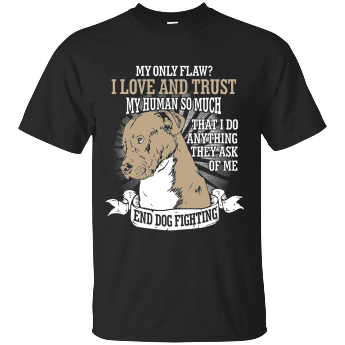 I Do Anything They Ask Of Me End Dog Fighting Shirt Black