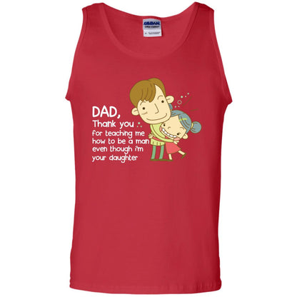 Dad Thank You For Teaching Me How To Be A Man Even Though I_m Your Daughter Red