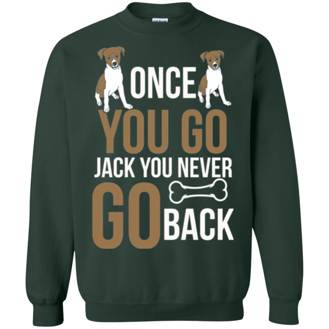 Russell Terrier T-shirt Once You Go Jack You Never Go Back Forest Green
