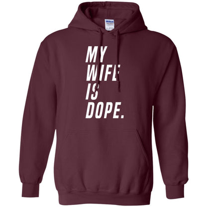 Husband T-shirt My Wife Is Dope Funny Valentine_s Day Gift Maroon