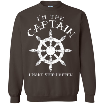 Funny Boating Gift I_m The Captain I Make Ship Happen Shirt Dark Chocolate