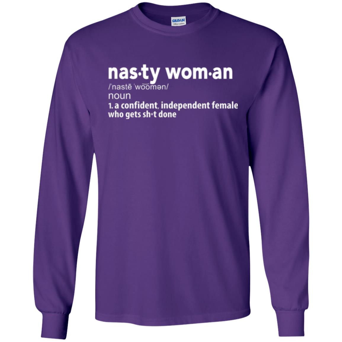 Nasty Woman Definition T-shirt Confident Independent Female Purple