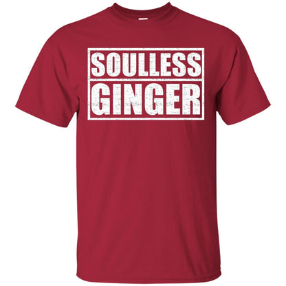 Soulless Ginger For The Red Heads Shirt Cardinal