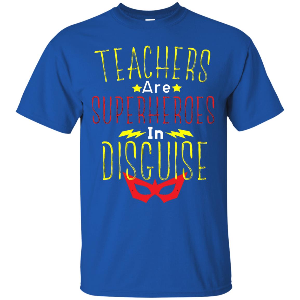 Teacher Super Hero In Disguise T-shirt Teacher Royal