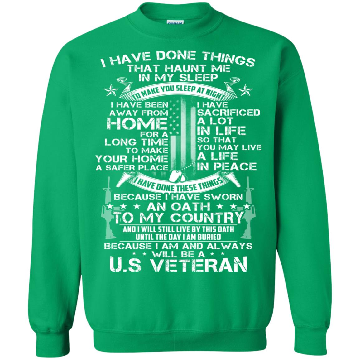 I Have Done Things That Haunt Me In My Sleep Us Veteran Shirt Irish Green
