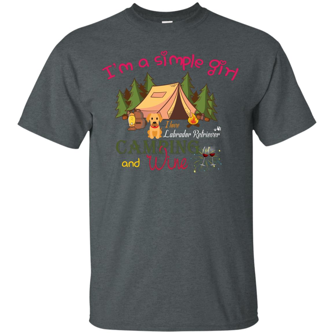 I’m A Simple Girl I Love Labrador Camping And Wine Shirt Dark Heather