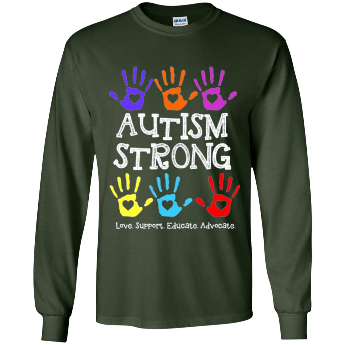 Autism Awareness T-shirt Autism Strong Love Support Educate Advocate Forest Green