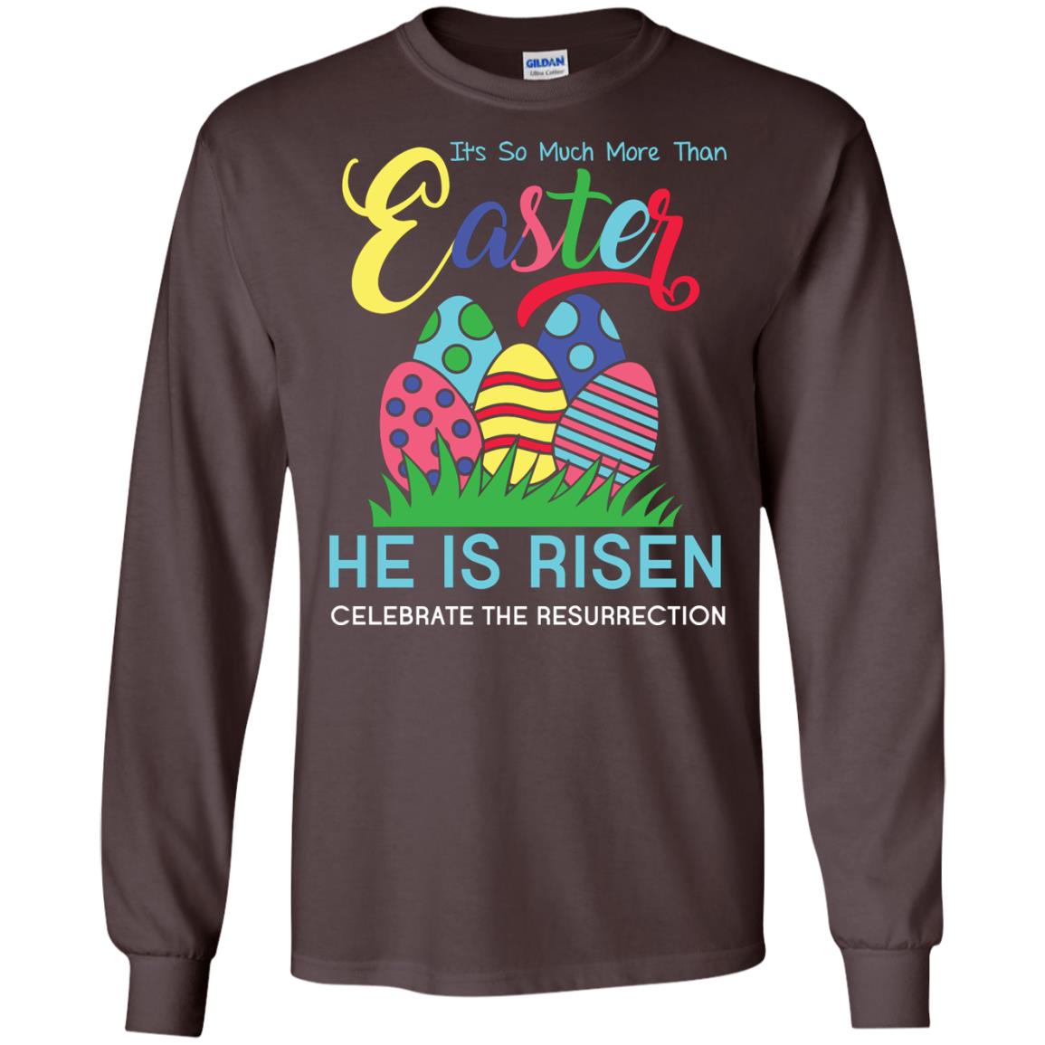 He Is Risen Celebrate The Resurrection Easter Day T-shirt Dark Chocolate
