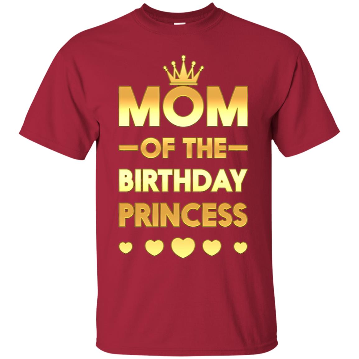 Mom Of The Birthday Princess Family T-shirt Cardinal