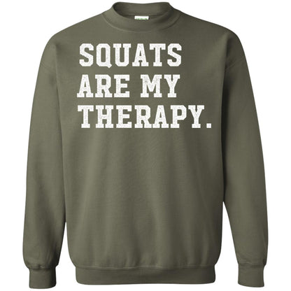Funny Gym Workout T-shirt Squats Are My Therapy Military Green