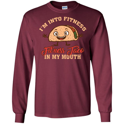 I’m Into Fitness Fit’ness Taco In My Mouth Taco Lover T-shirt Maroon