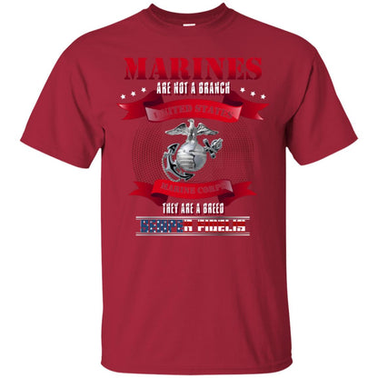Marines Are Not A Branch United States Marine Corps They Are A Breed Semper shirt Cardinal