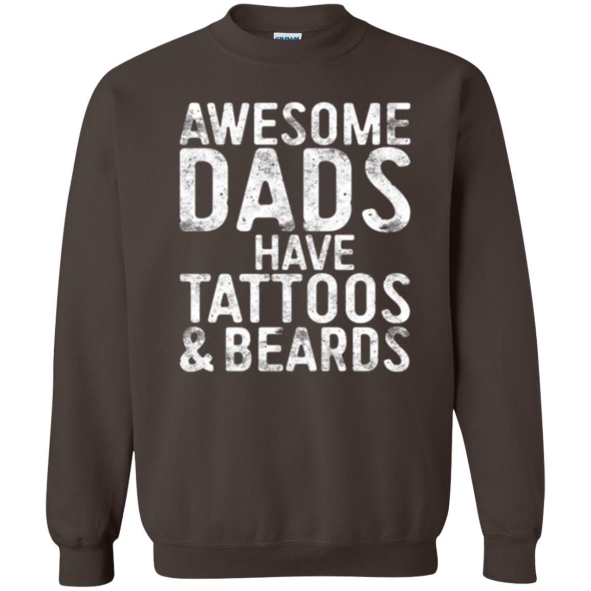 Daddy T-shirt Awesome Dads Have Tattoos And Beards Dark Chocolate