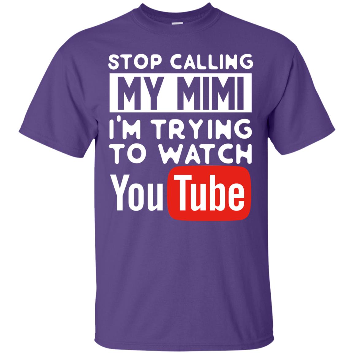 Stop Calling My Mimi I_m Trying To Watch Youtube Shirt Purple