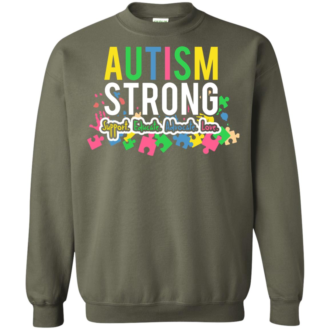 Autism Strong Support Educate Advocate Love Autism Awearness T-shirt Military Green