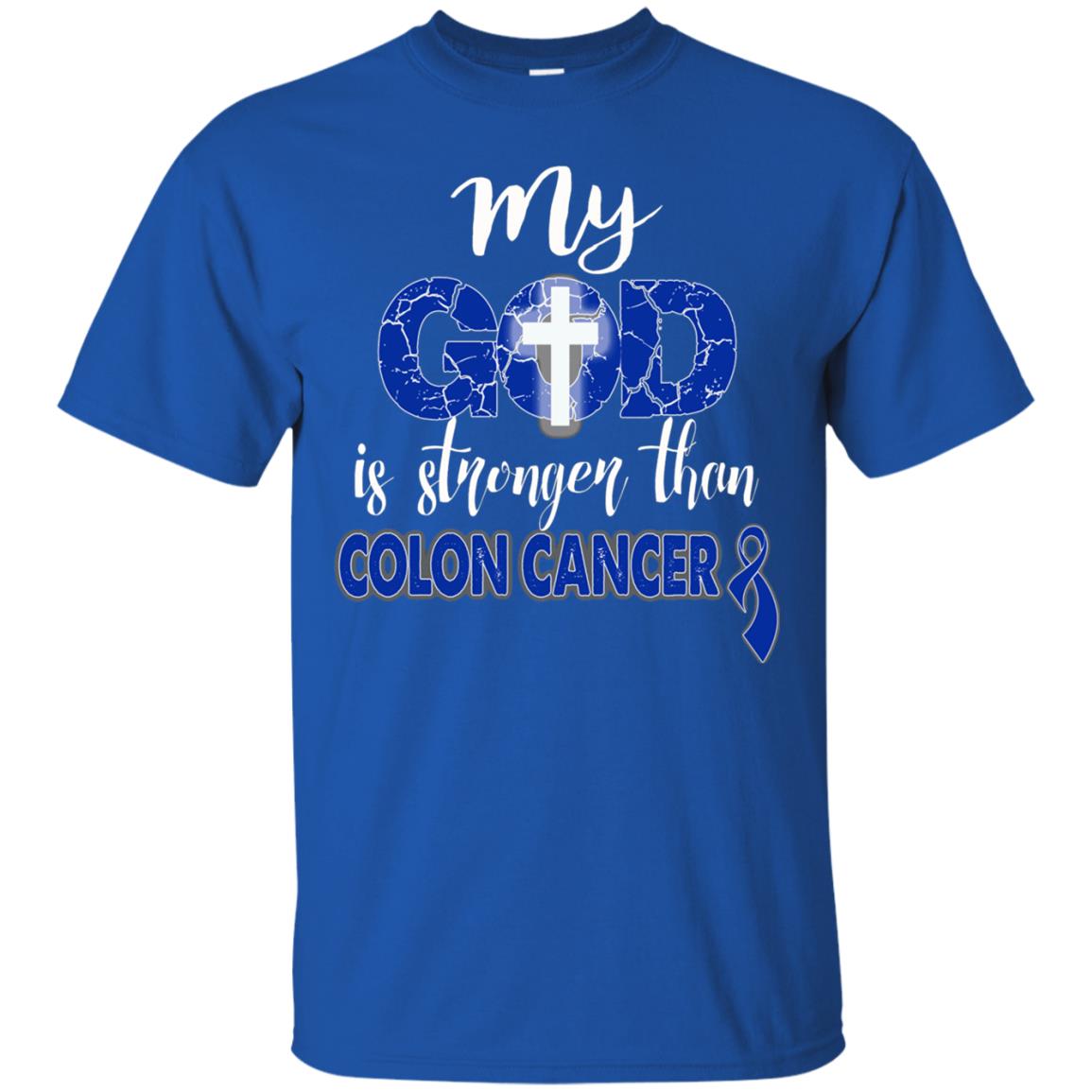 My God Is Stronger Than Colon Cancer T-shirt Royal