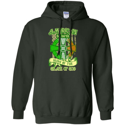 American By Birth Irish By The Grace Of God Shirt Saint Patrick_s Day Forest Green