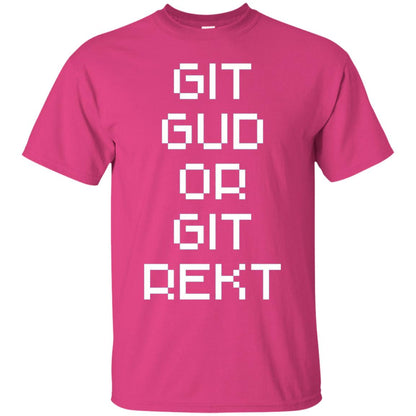 Video Game T-shirt Git Gud Or Git Rekt Heliconia