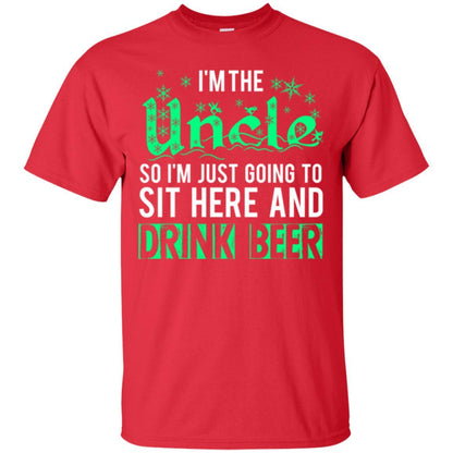 Uncle T-shirt I_m Just Going To Sit Here And Drink Beer Red