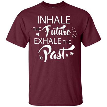Inhale The Future Exhale The Past Shirt Maroon