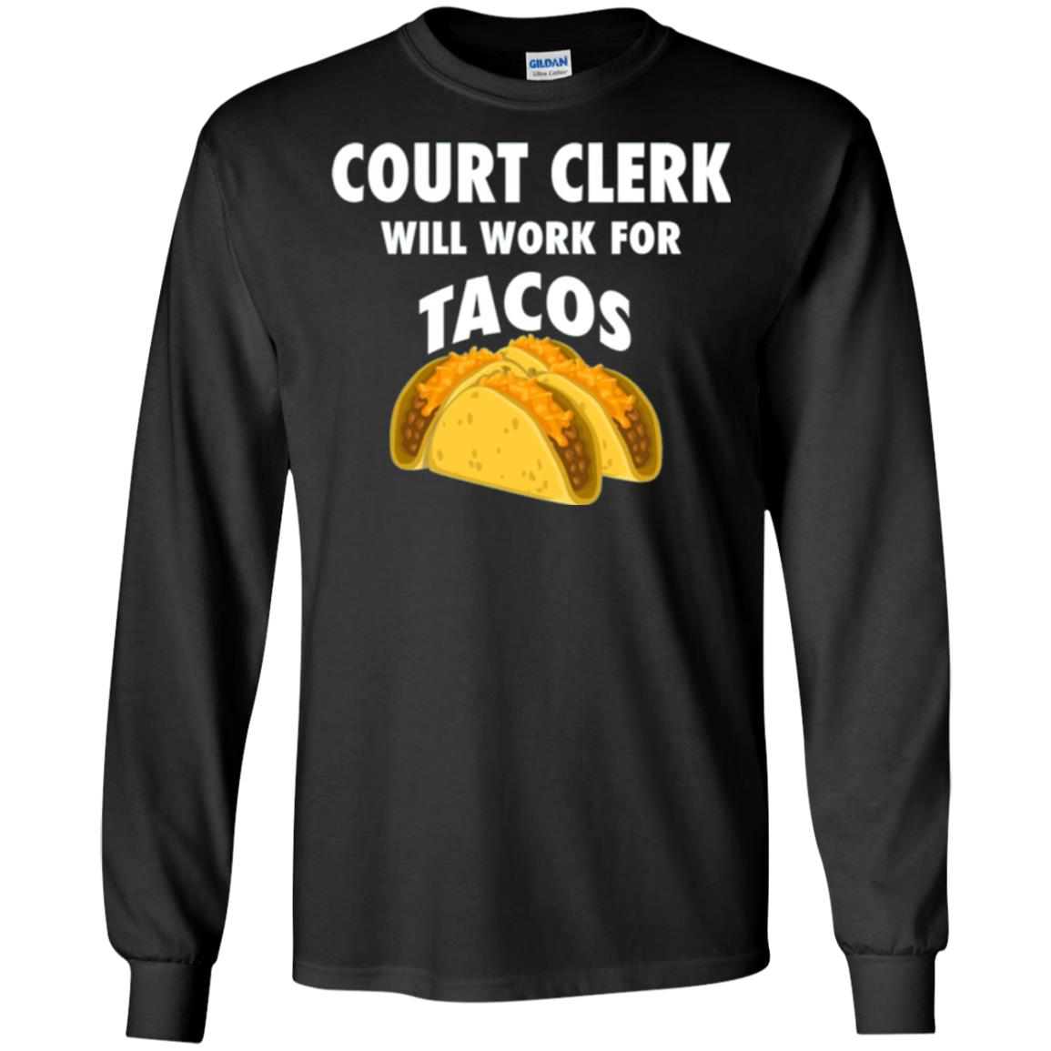 Court Clerk Will Work For Tacos T-shirt Black