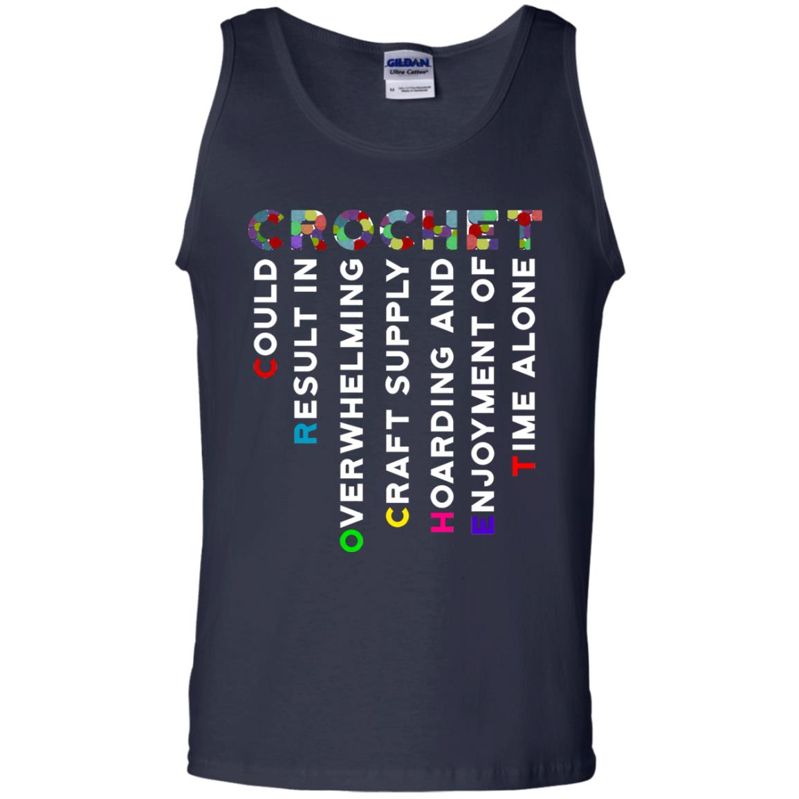 Crochet Could Result In Overwhelming Craft Supply Hoarding And Enjoyment O Time Alone Shirt Navy