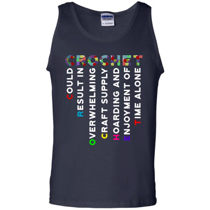 Crochet Could Result In Overwhelming Craft Supply Hoarding And Enjoyment O Time Alone Shirt Navy