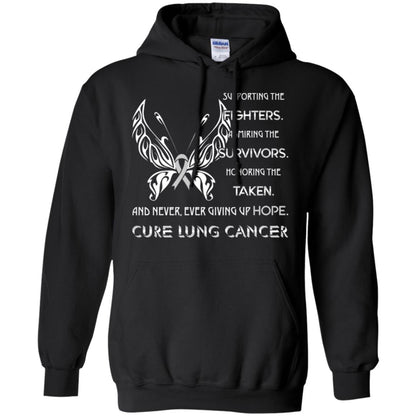 Supporting The Fighters Admiring The Survivors Honoring The Taken And Never Ever Giving Up Hope Cure Lung Cancer Black