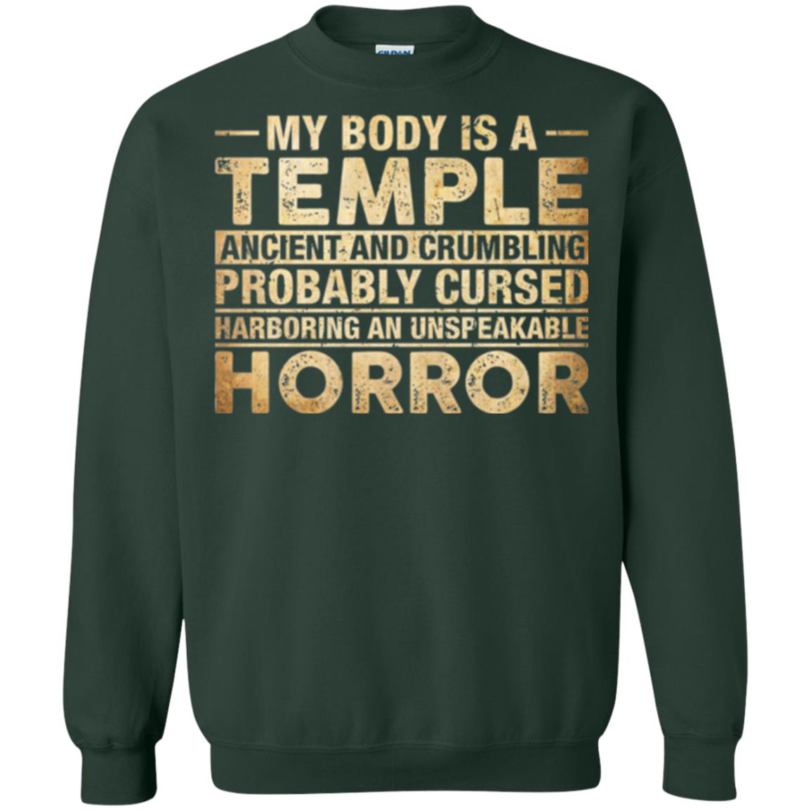 My Body Is A Temple Ancient And Crumbling Probably Cursed T-shirt Forest Green