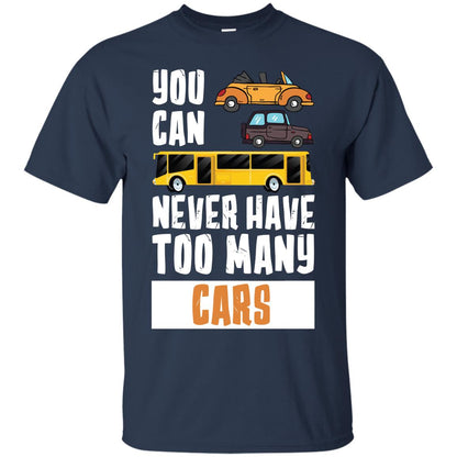 You Can Never Have Too Many Cars Shirt Navy