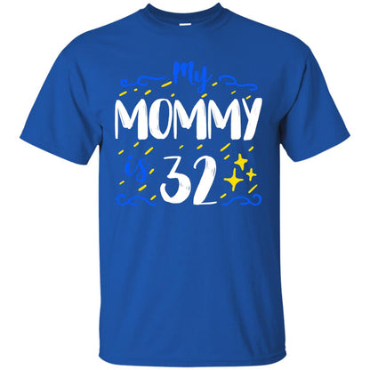 My Mommy Is 32 32th Birthday Mommy Shirt For Sons Or Daughters Royal