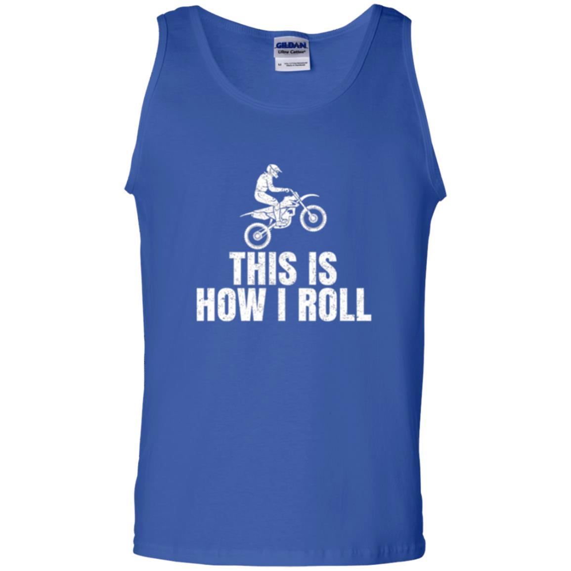 Dirt Bike Rider T-shirt This Is How I Roll Royal