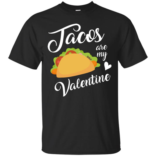 Tacos Lovers T-shirt Are My Valentine Black