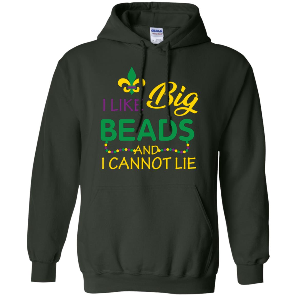 Mardi Gras T-shirt I Like Big Beads And I Cannot Lie Forest Green
