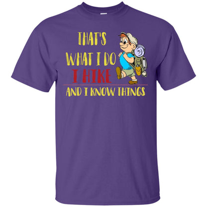 That's What I Do I Hike And I Know Things Hiking Lovers Shirt Purple